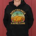Vintage Save The Neck For Me Clark Christmas Women Hoodie