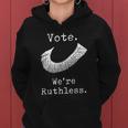 Vote Were Ruthless Defend Roe Vs Wade Women Hoodie