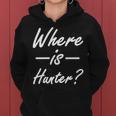 Where Is Hunter Tshirt Women Hoodie