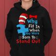 Why Fit In When You Were Born To Stand Out Autism Tshirt Women Hoodie