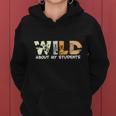 Wild About My Students Proud Teacher Graphic Plus Size Shirt For Teacher Female Women Hoodie