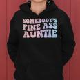 Womens Funny Somebodys Fine Ass Auntie Mom Saying Cute Mom Women Hoodie