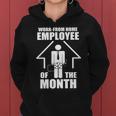 Work From Home Employee Of The Month V2 Women Hoodie