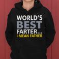 Worlds Best Farter I Mean Father Tshirt Women Hoodie