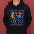 You Look Like 4Th Of July Makes Me Want A Hot Dog Real Bad V3 Women Hoodie