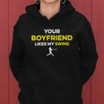 Your Boyfriend Likes My Swing Women Hoodie