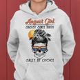 August Girl Sassy By Birth Salty By Choice Women Hoodie August Girl Sassy By Birth Salty By Choice Women Hoodie