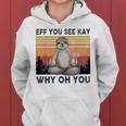 Funny Vintage Sloth Lover Yoga Eff You See Kay Why Oh You Women Hoodie Graphic Print Hooded Sweatshirt