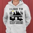 I Like To Sleep Around Camper Women Hoodie