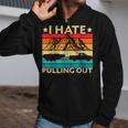 I Hate Pulling Out Boat Captain Funny Boating Retro V2 Zip Up Hoodie