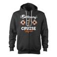 Cruise Birthday Squad Ship Vacation Party Gift Cruising Zip Up Hoodie