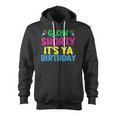 Glow Shorty Its Ya Birthday Design For Glow Party Squad Fan Zip Up Hoodie