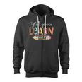 Teacher First Day Of School Yall Gonna Learn Today  Zip Up Hoodie