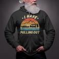 Camping I Hate Pulling Out Funny Retro Vintage Funny  Zip Up Hoodie
