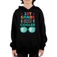 1St Grade Cooler Glassess Back To School First Day Of School Youth Hoodie