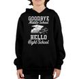 Goodbye Middle School Hello High School Senior Graduation Youth Hoodie