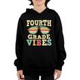 Vintage Fourth Grade Vibes Shirt Funny 4Th Grade Back To School Youth Hoodie