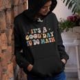 Back To School Its A Good Day To Do Math Teachers Groovy Youth Hoodie