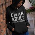 Im An Adult Technically 18Th Birthday And 21Th Birthday Youth Hoodie