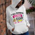 Yall Gonna Learn Today Proud Teacher Life Teaching Job Youth Hoodie
