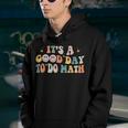 Back To School Its A Good Day To Do Math Teachers Groovy Youth Hoodie