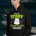 Funny Spanish Teacher Halloween School Nothing Scares Easy Costume Youth Hoodie