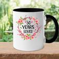 Floral 50 Years Old 50Th Birthday Anniversary 50 Years Loved Accent Mug