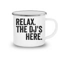 Relax The Djs Here Camping Mug