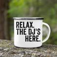 Relax The Djs Here Camping Mug