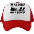 Im An Otter Not A Beaver  Funny Saying Cute Otter  Trucker Cap