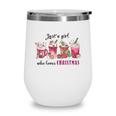 Christmas Just A Girl Who Loves Christmas Holiday Gifts Wine Tumbler