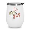 Fall Retro It Is Fall Yall Thanksgiving Quotes Autumn Season Wine Tumbler