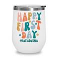 Happy First Day Lets Do This Back To School Teacher Groovy Wine Tumbler