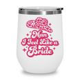 Man I Feel Like A Bride Retro Cowboy Hat Western Cowgirl Wine Tumbler
