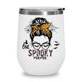 Messy Bun Hair Halloween One Spooky Mama For Mom Women Wine Tumbler