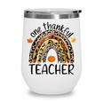 One Thankful Teacher Thanksgiving Rainbow Leopard Fall V5 Wine Tumbler