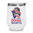 Pro Choice Feminist 4Th Of July - Stars Stripes Equal Rights Wine Tumbler