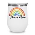 Proud Mom Rainbow Lgbt Gay Pride Month  V2 Wine Tumbler