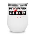 Psych Ward Halloween Party Costume Trick Or Treat Night Wine Tumbler