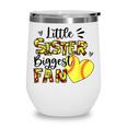 Softball Sister Little Sister Biggest Fan Wine Tumbler Softball Sister Little Sister Biggest Fan Wine Tumbler