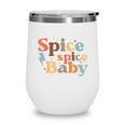 Spice Spice Baby Fall Retro Thanksgiving Quotes Autumn Season Wine Tumbler