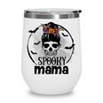 Spooky Mama Funny Halloween Mom Messy Bun Spooky Vibes Wine Tumbler