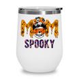 Spooky Mama Messy Skull Mom Witch Halloween Women Wine Tumbler