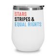 Stars Stripes And Equal Rights 4Th Of July Womens Rights V2 Wine Tumbler