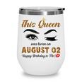 This Queen Was Born In August 02 Happy Birthday To Me Wine Tumbler