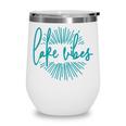 Womens Lake Vibes Summer Vibes Vacation Funny Wine Tumbler