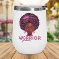 Breast Cancer Awareness Warrior Fighter Pink Ribbon Women V3 Wine Tumbler