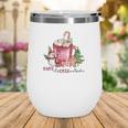 Christmas Coffee Baby It Is Cold Outside Wine Tumbler