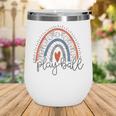 Funny Play Ball Rainbow Softball Player Baseball Lover Wine Tumbler