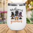 Gnomes Halloween With My Gnomies Witch Garden Gnome Wine Tumbler